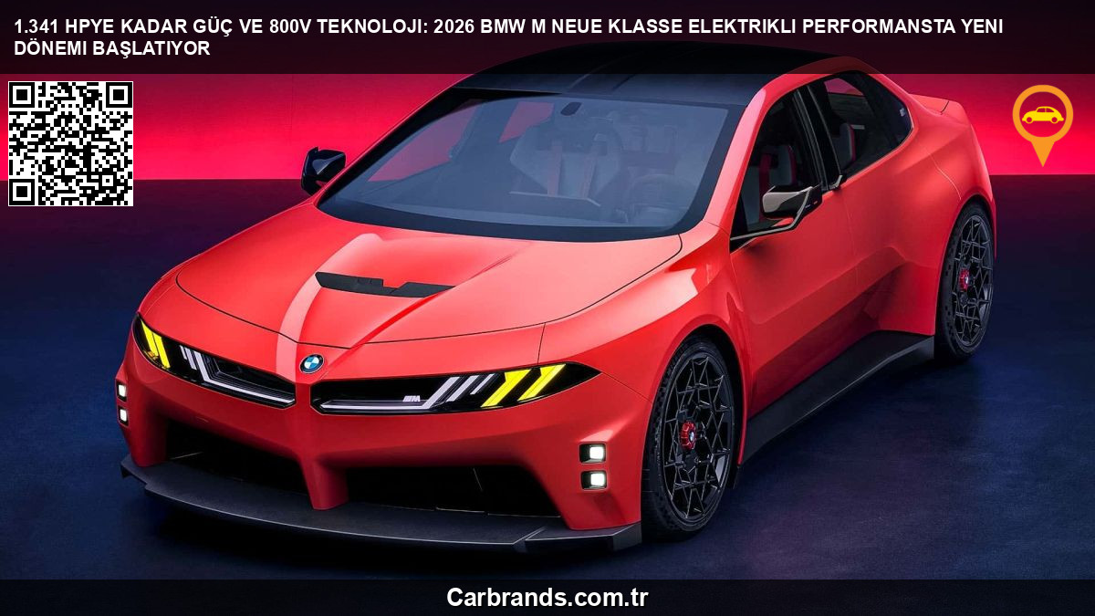 ⚡ 1.341 HP’ye Kadar Güç ve 800V Teknoloji: 2026 BMW M Neue Klasse Elektrikli Performansta Yeni Dönemi Başlatıyor