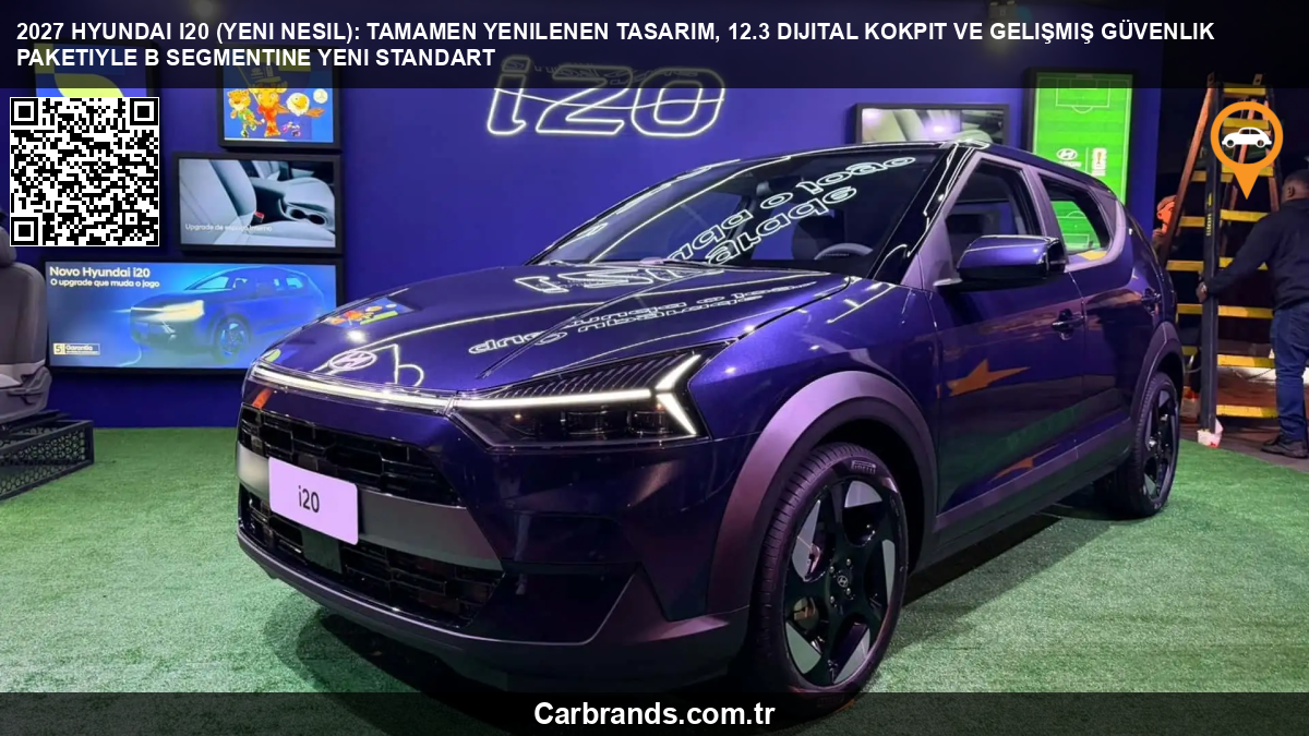 ⚡ 2027 Hyundai i20 (Yeni Nesil): Tamamen Yenilenen Tasarım, 12.3” Dijital Kokpit ve Gelişmiş Güvenlik Paketiyle B Segmentine Yeni Standart