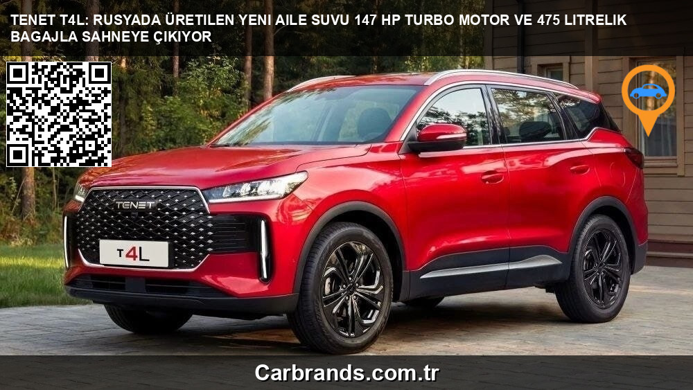 🚗 TENET T4L: Rusya’da Üretilen Yeni Aile SUV’u 147 HP Turbo Motor ve 475 Litrelik Bagajla Sahneye Çıkıyor